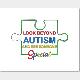 Look Beyond Autism And See Someone Special,  Motivation, Cool, Support, Autism Awareness Day, Mom of a Warrior autistic, Autism advocacy Posters and Art